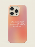 She Is Sunshine Quote Phone Case