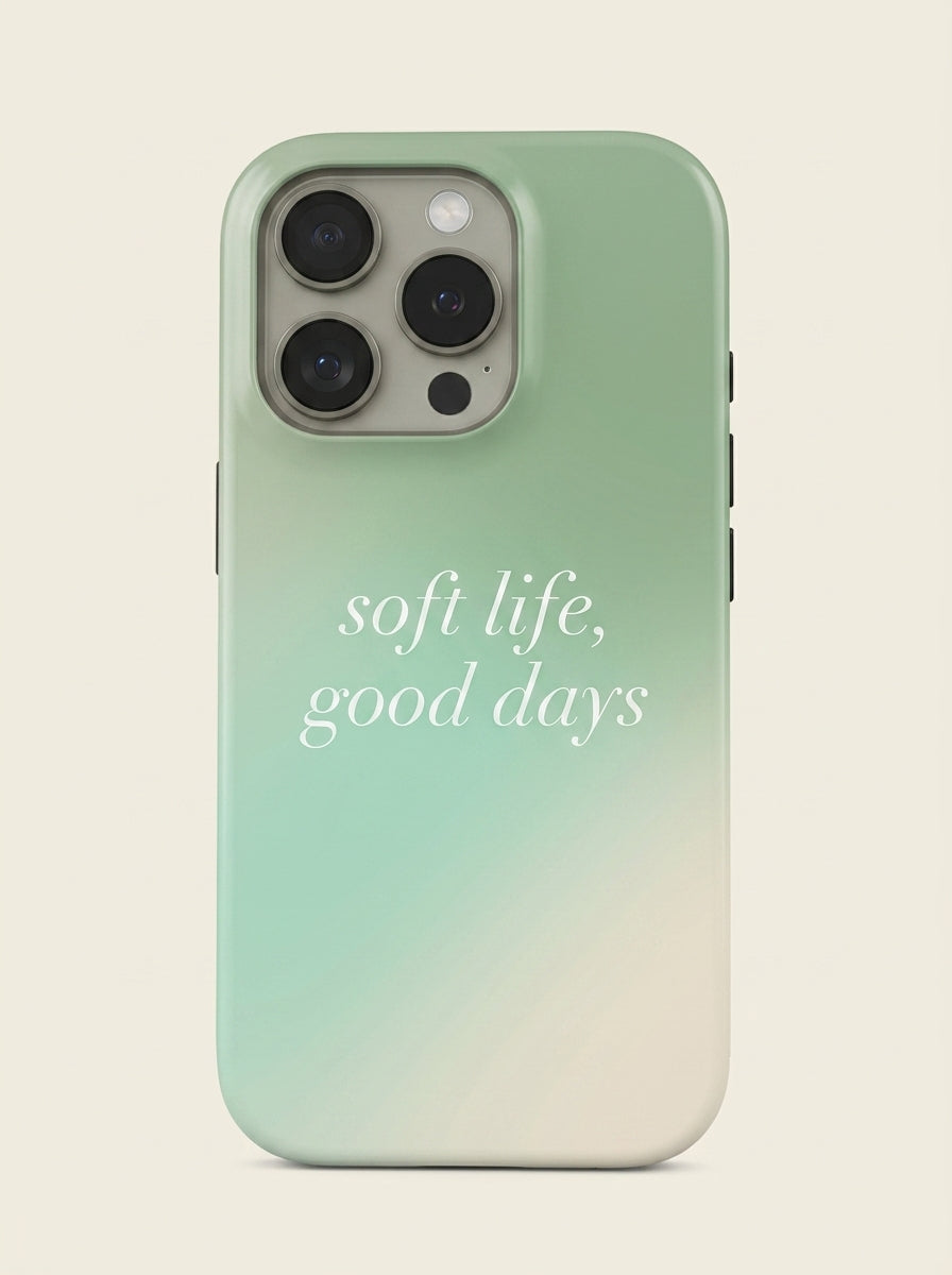 Soft Life Good Days Quote Phone Case