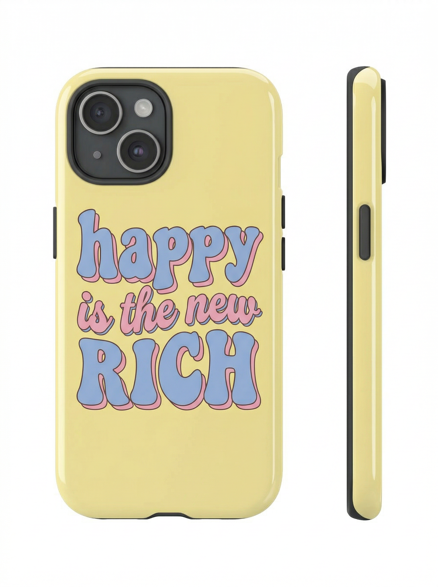 Happy Is The New Rich Yellow Phone Case